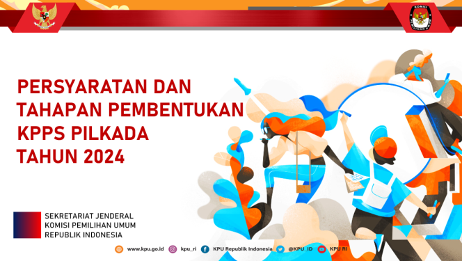 
					Pilkada 2024: Simak Syarat dan Tahapan Lengkap Pembentukan KPPS yang Wajib Diketahui!